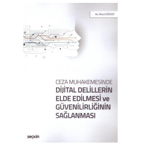 Ceza Muhakemesinde Dijital Delillerin Elde Edilmesi ve Güvenilirliğinin Sağlanması 2019/01