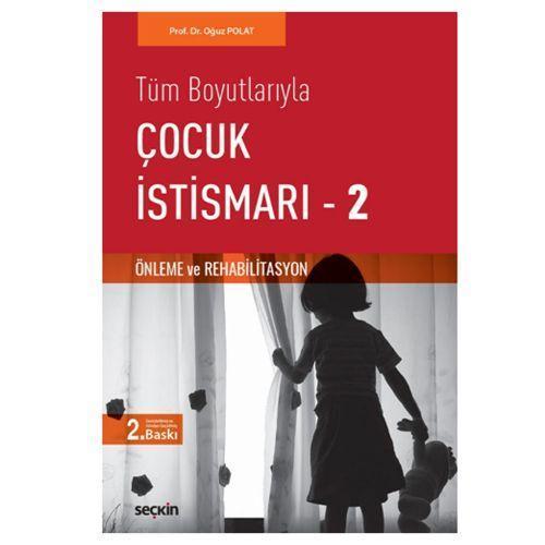 Çocuk İstismarı - 2 (2.Baskı) Oğuz Polat 28 2019/01