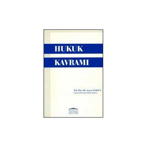 Hukuk Kavramı Ayşen Furtun 1999/05