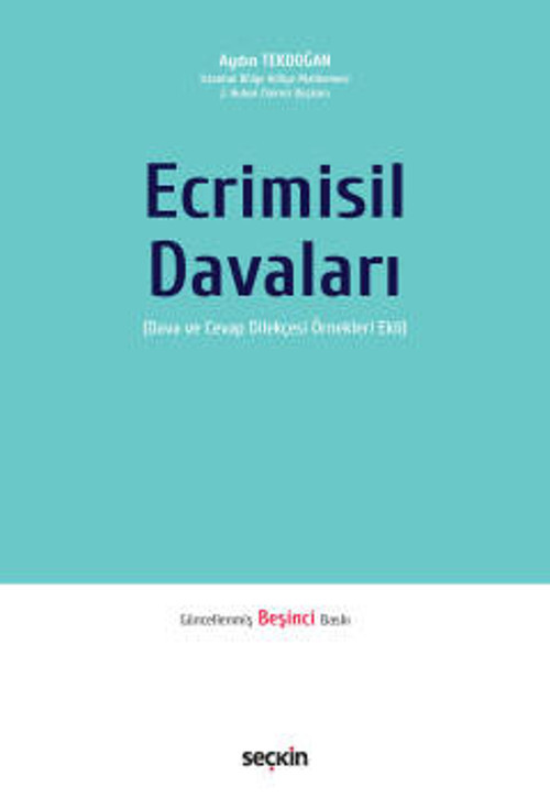 Ecrimisil Davaları (Dava ve Cevap Dilekçesi Örnekleri Ekli) Aydın Tekdoğan 5. Baskı, Temmuz 2023