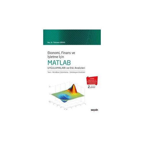 Ekonomi, Finans ve İşletme İçin MATLAB Uygulamaları ve Etki Analizleri (2.Bsk) 2018/01