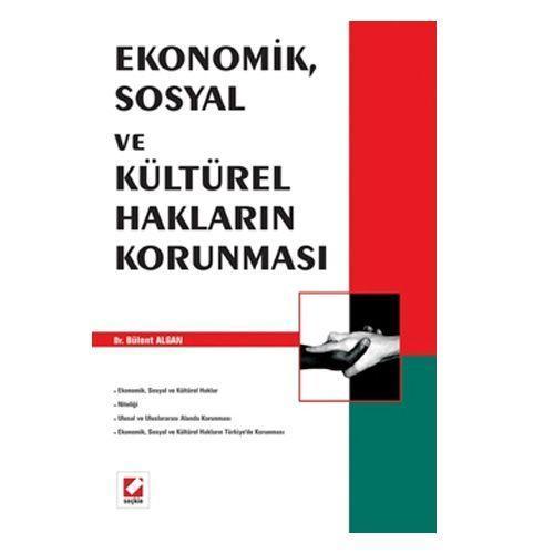 Ekonomik, Sosyal ve Kültürel Hakların Korunması Bülent Algan 2007/06