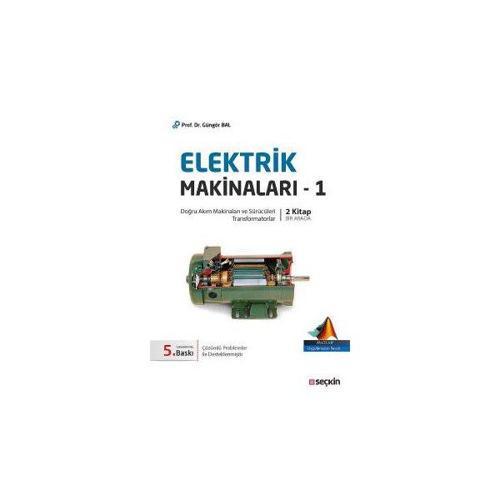 Elektrik Makinelari-1 (5.Baskı) Güngör Bal 9 2016/10