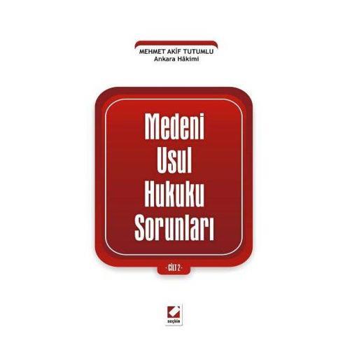 Medeni Usul Hukuku Sorunları Cilt : 2 Mehmet Akif Tutumlu 2012/02