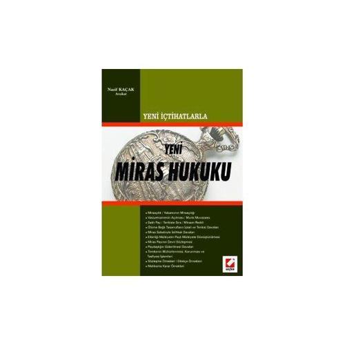 Miras Hukuku (Yeni İçtihatlarla) Nazif Kaçak 2006/03
