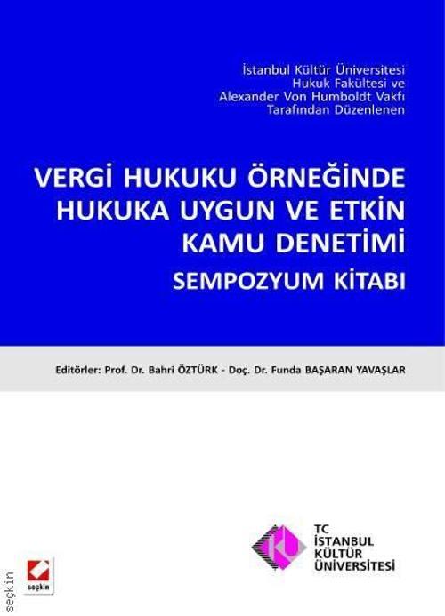 Kamu Vergi Hukuku Örneğinde Hukuka Uygun ve Etkin Kamu Denetimi /B Bahri Öztürk 37 2010/12