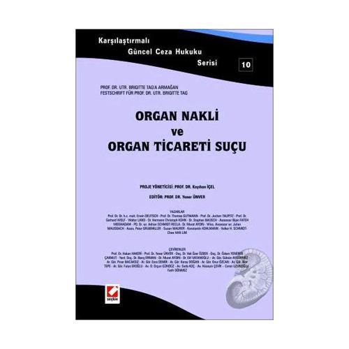 Organ Nakli ve Organ Ticareti Suçu Kayıhan İçel 2009/08