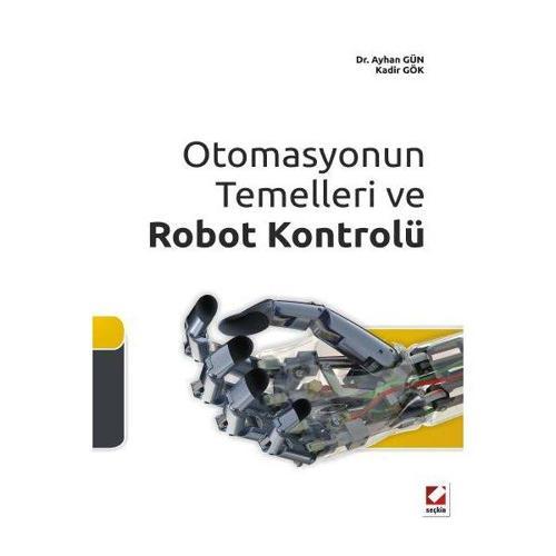 Otomasyonun Temelleri Ve Robot Kontrolü Ayhan Gün 2011/10