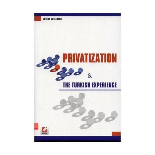 Privatization - The Turkish Eperince Coşkun Can Aktan 2008/03