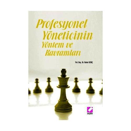 Profesyonel Yöneticinin Yöntem Ve Kavramları /A Ruhet Genç 2009/03