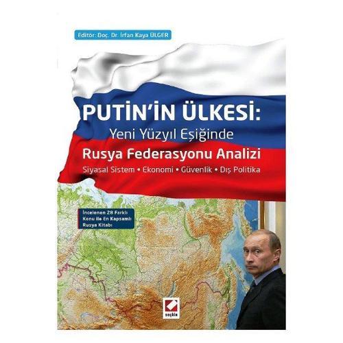 Putin’ İn Ülkesi : Rusya Federasyonu Analizi İrfan Kaya Ülger 7 2015/07