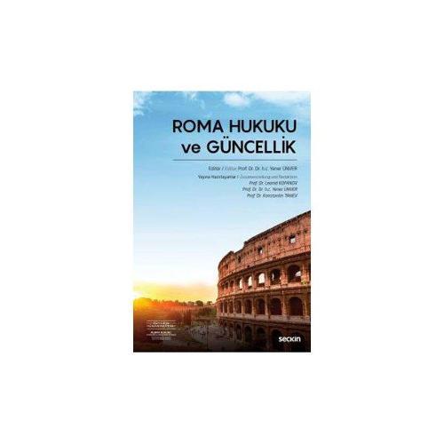 Roma Hukuku ve Güncellik Yener Ünver 2017/04