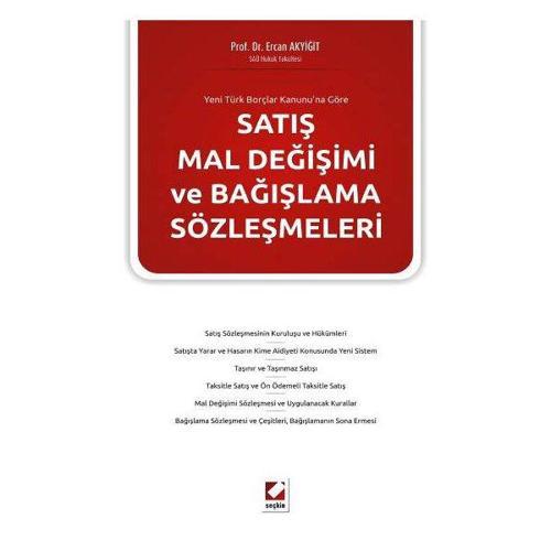 Satış Mal Değişimi ve Bağışlama Sözleşmeleri Ercan Akyiğit 2011/08