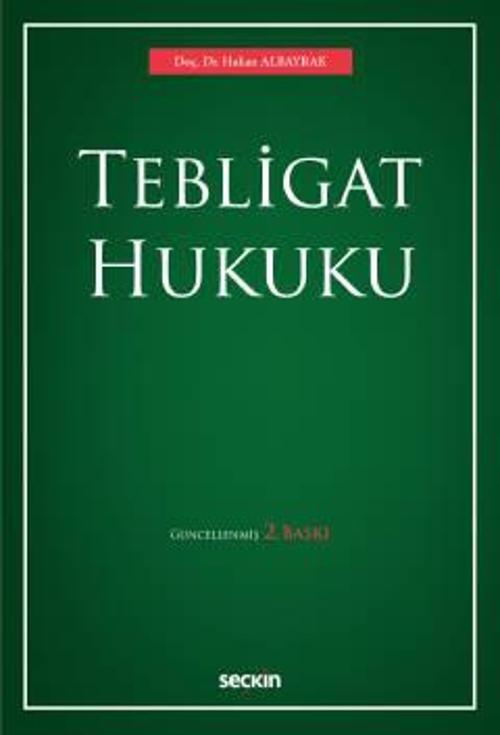 Tebligat Hukuku Doç. Dr. Hakan Albayrak Ekim 2022 / 2. Baskı
