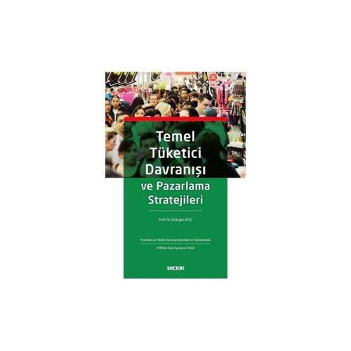 Temel Tüketici Davranışları Ve Pazararlama Stratejileri Erdoğan Koç 9 2017/10