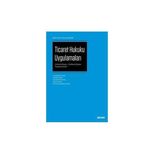 Ticaret Hukuku Uygulamaları (M.Alişkan) Murat Alişkan 2 2018/03