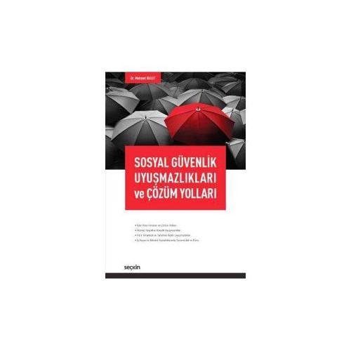 Sosyal Güvenlik Uyuşmazlıkları ve Çözüm Yollları Mehmet Bulut 2017/06