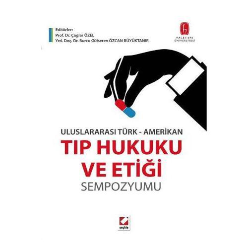 Tıp Hukuku ve Etiği Sempozyumu Çağlar Özel 2014/09