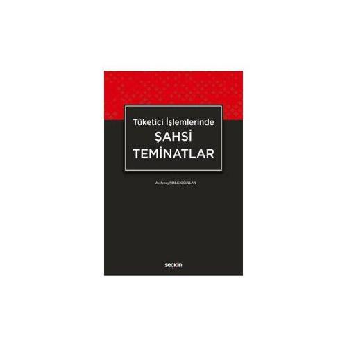 Tüketici İşlemlerde Şahsi Teminatlar Feray Fırıncıoğulları 2018/02