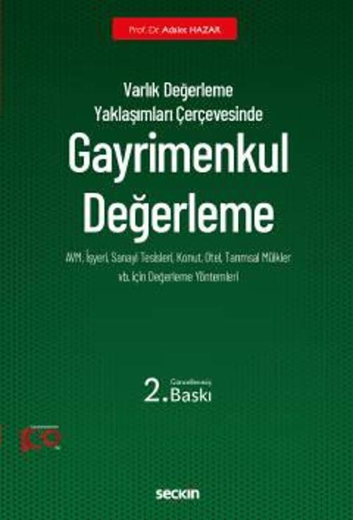 Varlık Değerleme Yaklaşımları Çerçevesinde Gayrimenkul Değerleme Prof. Dr. Adalet Hazar 2. Baskı, Eylül 2023