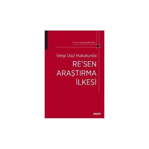 Vergi Usul Hukukunda Resen Araştırma İlkesi Tuğçe Karaçoban Güneş 2017/03