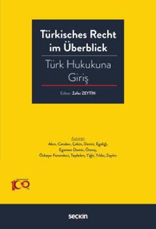 Türkisches Recht im Überblick - Türk Hukukuna Giriş Zafer Zeytin 1. Baskı, Eylül 2023