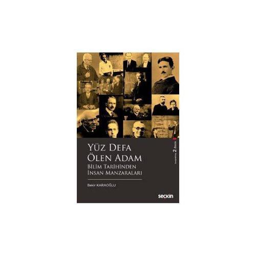 Yüz Defa Ölen Adam (Bilim Tarih.İnsan Manz.) 2 Bs Bekir Karaoğlu 16 2018/01
