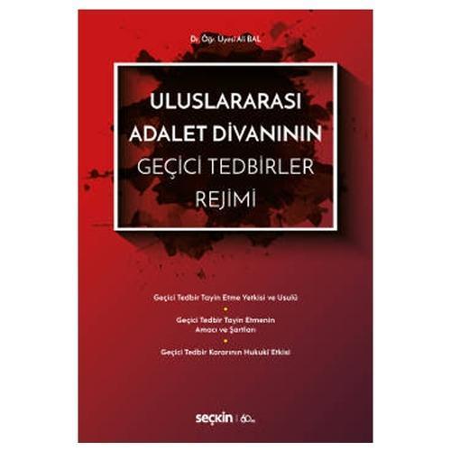 Uluslararası Adalet Divanının Geçici Tedbirler Rejimi Ali Bal 1 2020/02