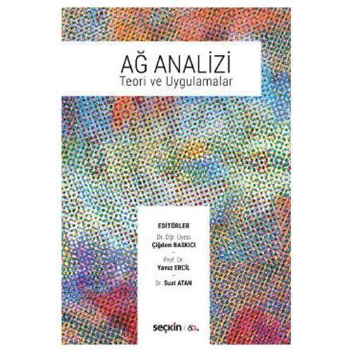 Ağ Analizi Teori Ve Uygulamalar Çiğdem Baskıcı 2020/03