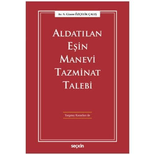 Aldatılan Eşin Manevi Tazminat Talebi S. Gizem Özçelik Çalış 2021/03