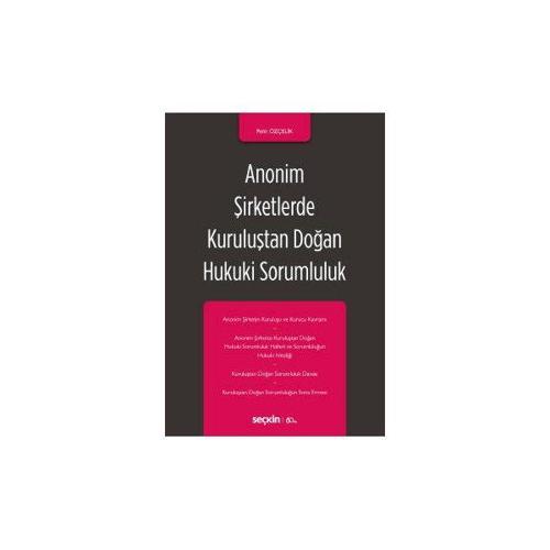 Anonim Şirketlerde Kuruluştan Doğan Hukuki Sorumluluk Pelin Özçelik 2020/01