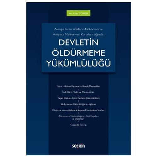 Avrupa İnsan Hakları Mahkemesi ve Anayasa Mahkemesi Kararları Işığında Devletin Öldürmeme Yükümlülüğü İrfan Tüner 2021/0