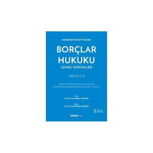 Borçlar Hukuku Cilt : 1/2 (O.G.Antalya) 2.Baskı O. Gökhan Antalya 26 2019/10