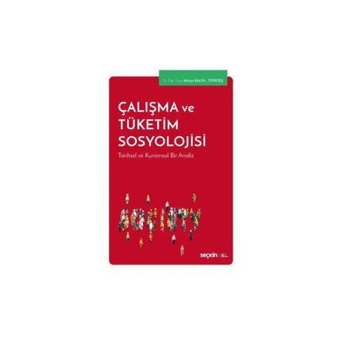 Çalışma Ve Tüketim Sosyolojisi Aslican Kalfa Topateş 2019/10