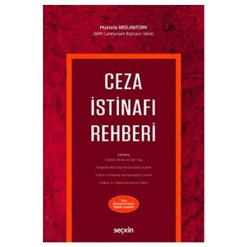 Ceza İstinafi Rehberi (M.Arslantürk) Mustafa Arslantürk 12 2019/05