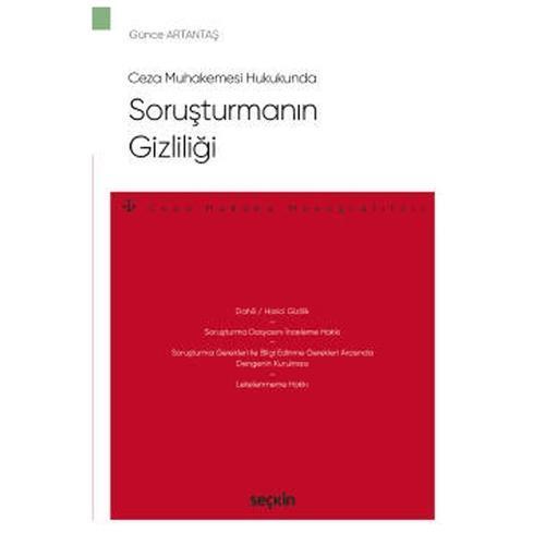 Ceza Muhakemesi Hukuk Soruşturmanın Gizliliği Günce Artantaş 2021/04