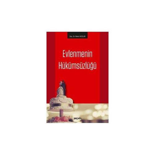 Evlenmenin Hükümsüzlüğü (M.İkizler) Metin İkizler 2 2018/03