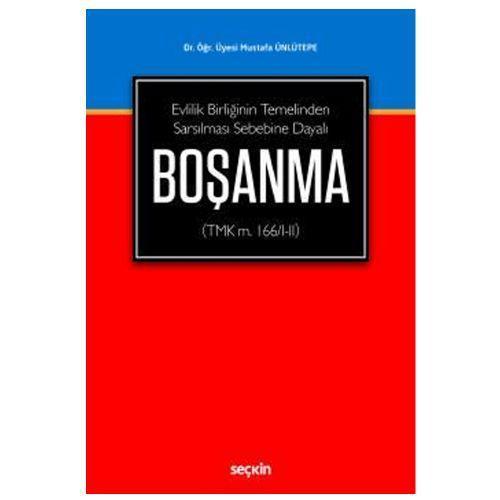 Evlilik Birliğinin Temelinden Sarsılması Sebebine Dayalı Boşanma Mustafa Ünlütepe 2 2019/03