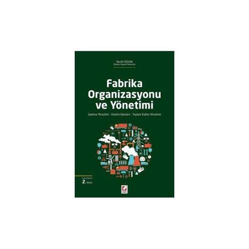 Fabrika Organizasyonu Ve Yönetimi (2.Baskı) Nezihi Özkan 1 2015/10