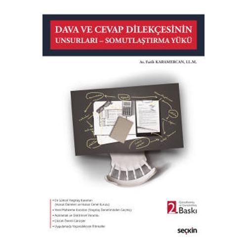 Dava ve Cevap Dilekçesinin Unsurları - Somutlaştırma Yükü (2.Baskı) Fatih Karamercan 9 2021/03
