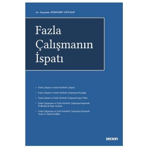 Fazla Çalışmanın İspatı Ayşenur Aydoğdu Günalp 2021/04