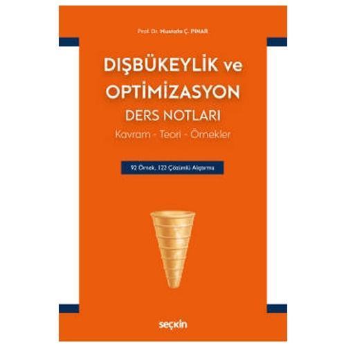 Dışbükeylik ve Optimizasyon Ders Notları Mustafa Ç. Pınar 2020/11