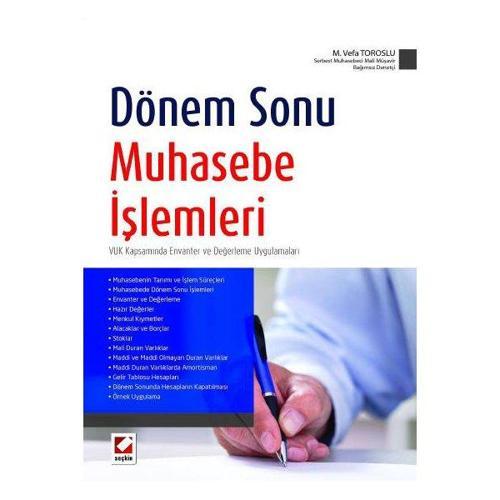 Dönem Sonu Muhasebe İşlemleri VUK Kapsamında Envanter ve Değerleme Uygulamaları M. Vefa Toroslu 2014/01