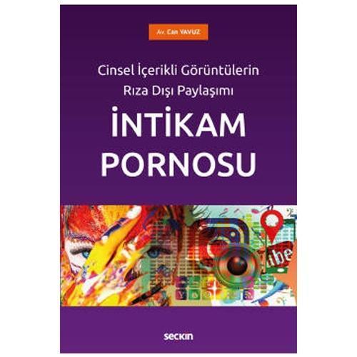Görüntülerin Rıza Dışı Paylaşımı İntikam Can Yavuz 2021/01