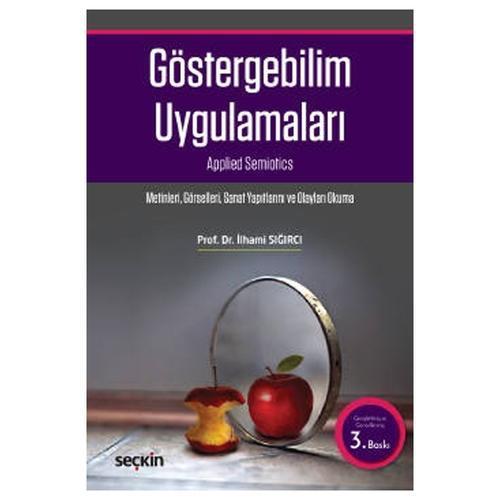 Göstergebilim Uygulamaları (3.Baskı) İlhami Sığırcı 9 2020/09