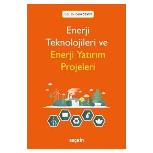Enerji Teknolojileri Ve Enerji Yatırım Projeleri Cenk Sevim 4 2019/08
