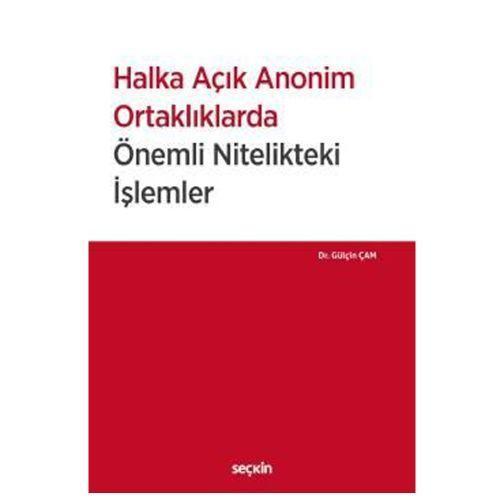 Halka Açık Anonim Ortaklıklarda Önemli Nitelikteki İşlemler Gülçin Çam 2019/04