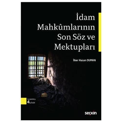 İdam Mahkumlarının Son Söz ve Mektupları (4.Baskı) İlker Hasan Duman 35 2021/04