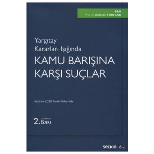 Kamu Barışına Karşı Suçlar (2.Baskı) Erdener Yurtcan 69 2020/06