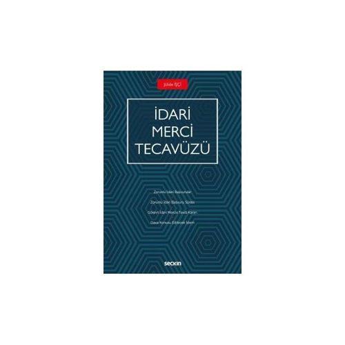 İdari Merci Tecavüzü Jülide İşçi 2019/08
